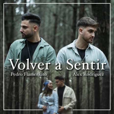 Volver a Sentir ft. Pedro el Flamenkito | Boomplay Music