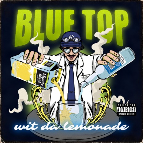 Blue Top wit da Lemonade (feat. KitoLaPlaga) | Boomplay Music