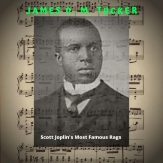 Scott Joplin's Most Famous Rags