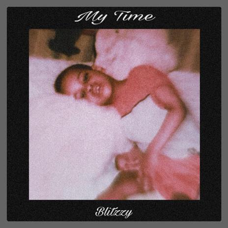 My Time | Boomplay Music