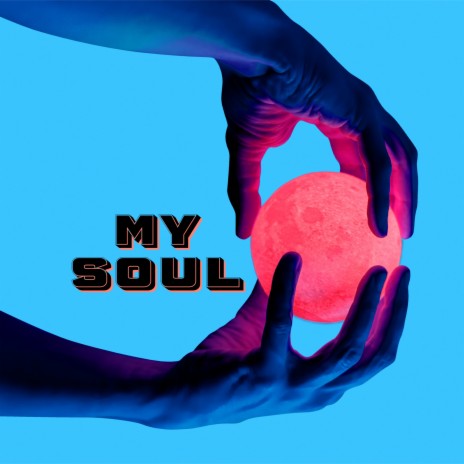 My soul | Boomplay Music