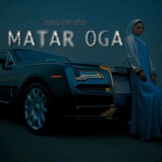Matar Oga lyrics | Boomplay Music