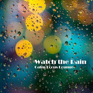 Watch the Rain