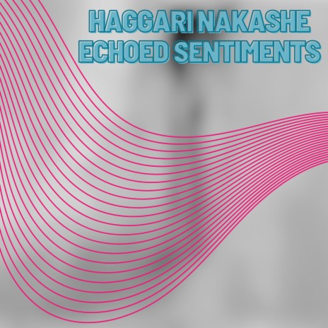 Echoed Sentiments | Boomplay Music