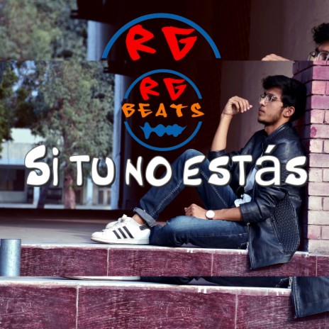 Si tu no estás - Base de Rap Triste | Boomplay Music