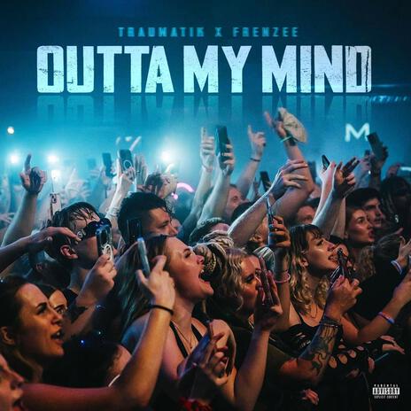 Outta my mind ft. Frenzee | Boomplay Music