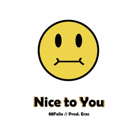 Nice to You