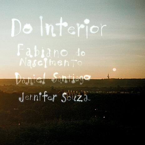 Do Interior ft. Daniel Santiago & Jennifer Souza | Boomplay Music