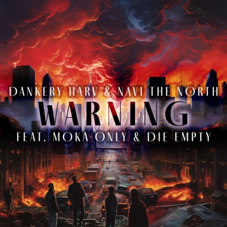 Warning ft. Navi the North, Moka Only & Die Empty