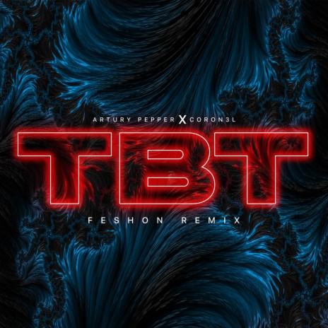 TBT (Feshon Remix) ft. Feshon & Coron3l