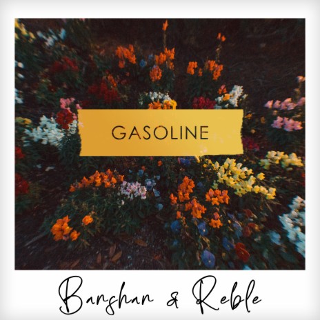 Gasoline ft. Reble | Boomplay Music