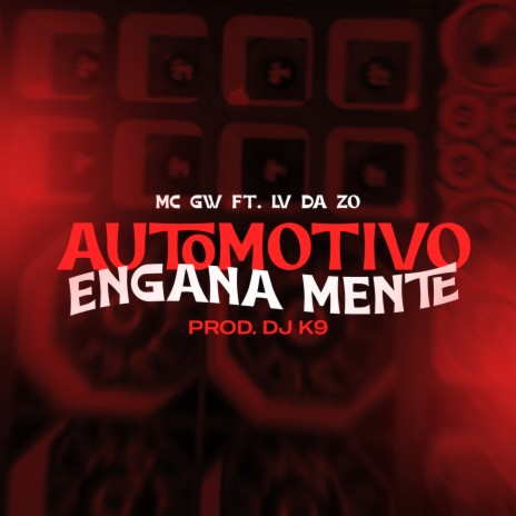 Automotivo Engana Mente ft. Mc Lv Da Zo, Tropa da W&S & Dj K9