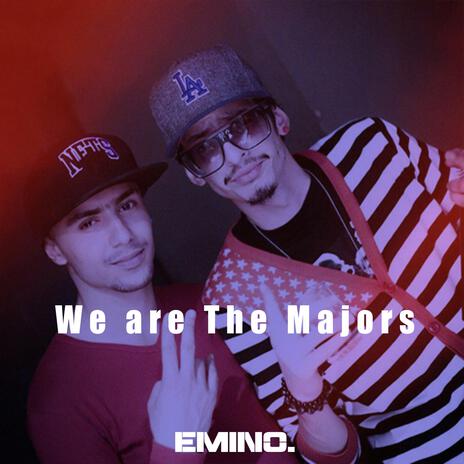 We are The Majors ft. Weld El 15 | Boomplay Music