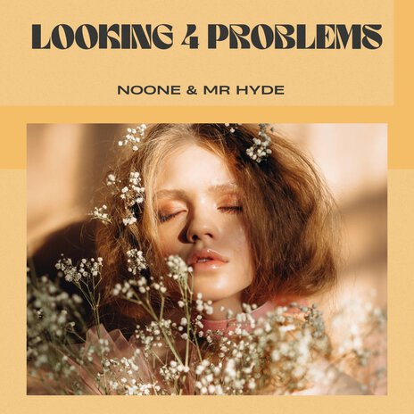 Looking 4 problems ft. Mr Hyde