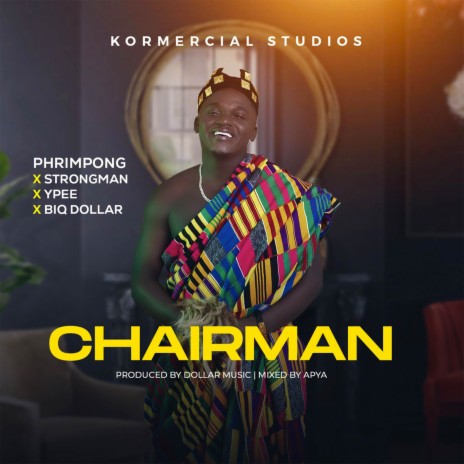Chairman ft. Ypee, Biq Dollar & Strongman | Boomplay Music