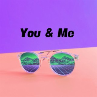 You & Me