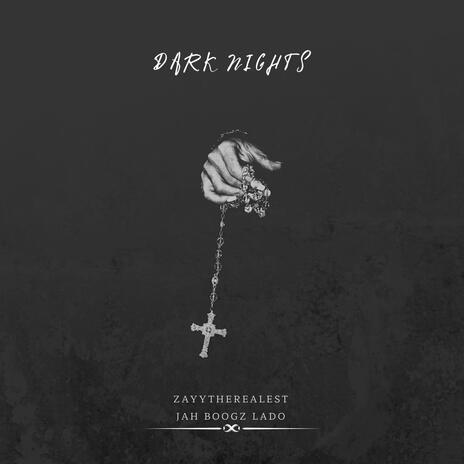 Dark Nights ft. Jah Boogz & Lado | Boomplay Music