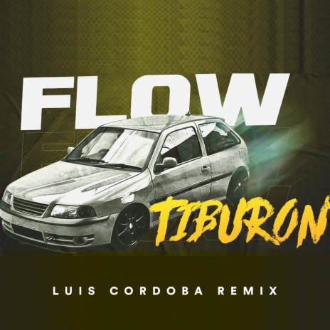 Flow Tiburón | Boomplay Music