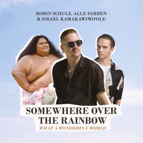 Somewhere Over the Rainbow / What a Wonderful World ft. Alle Farben & Israel Kamakawiwo'ole | Boomplay Music