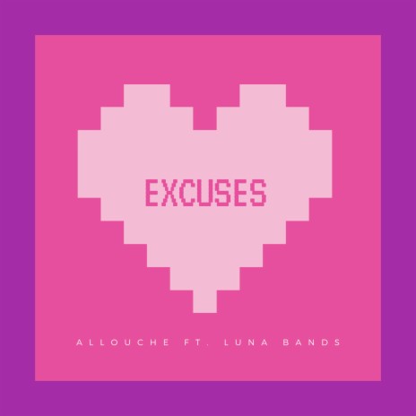 Excuses (feat. Luna Bands) | Boomplay Music