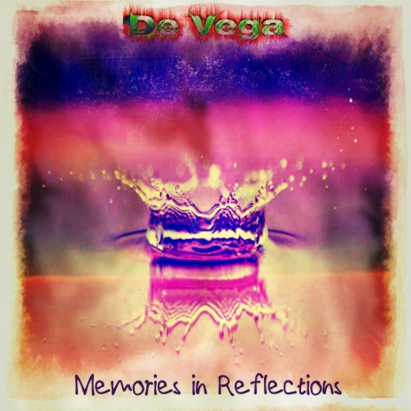 Memories in Reflections III | Boomplay Music