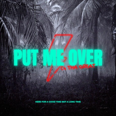 Put Me Over | Boomplay Music