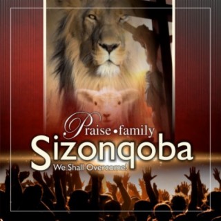 Sizonqoba We Shall Overcome!
