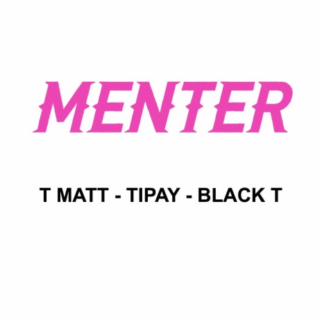 Menter (Edit) ft. Tipay & Black T | Boomplay Music