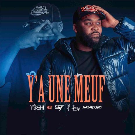 Y a une meuf ft. DJ SYT, Kokosvoice & Mauvais djo | Boomplay Music