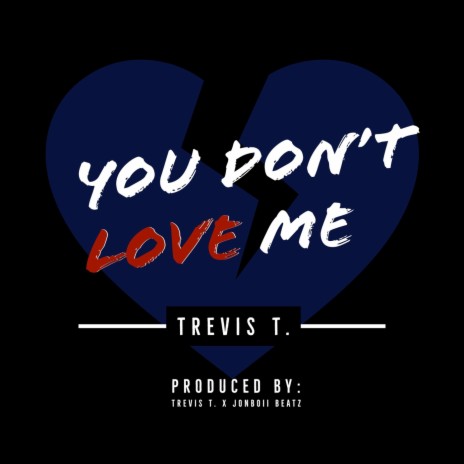 You Don't Love Me | Boomplay Music