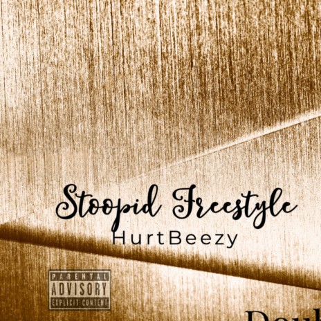 Stoopid Freestyle | Boomplay Music