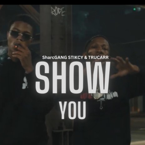 Show You OfficalAudio ft. Trucarr