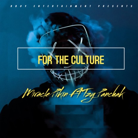 For The Culture ft. Atzy Panchak | Boomplay Music