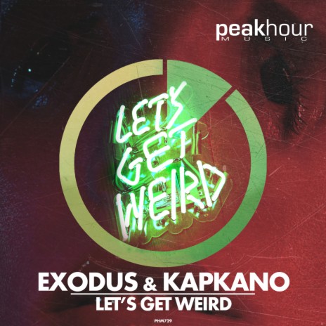 Let's Get Weird (Radio Edit) ft. Kapkano | Boomplay Music