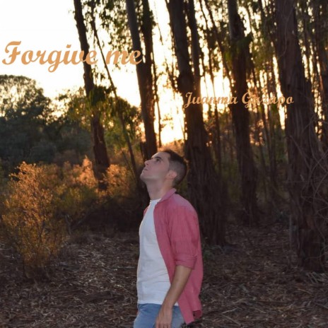 Forgive Me | Boomplay Music