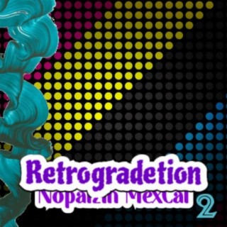 Retrogradetion 2