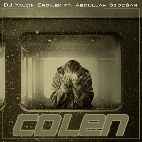 Colen ft. Abdullah Özdoğan | Boomplay Music