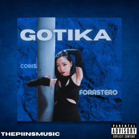 GOTIKA ft. Coin$ & Forastero | Boomplay Music