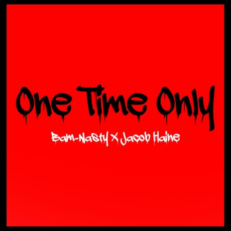 One Time Only (feat. Jacob Haine) | Boomplay Music