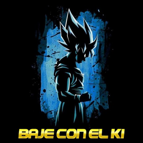 baje con el ki (feat. johan prod & Broka) | Boomplay Music