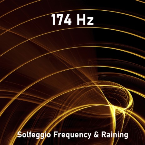 174 Hz Grounding Frequency & Raining (with Miracle Tones & Solfeggio Sanctuary) | Boomplay Music