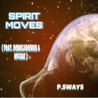 Spirit Moves (feat. RebelxGenius & Mozak)