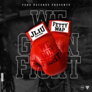 We Gon Fight (feat. Fetty Wap) [Radio edit]