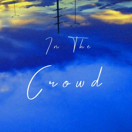 In the Crowd | Boomplay Music