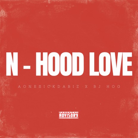 N-Hood Love ft. BJ Hog | Boomplay Music