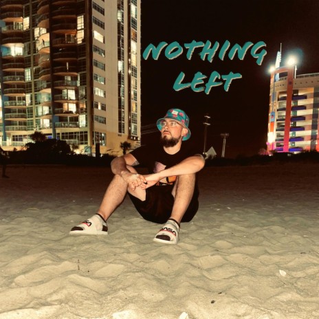 Nothing Left | Boomplay Music