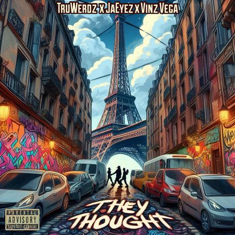 They Thought ft. Vinz Vega & JaEyez