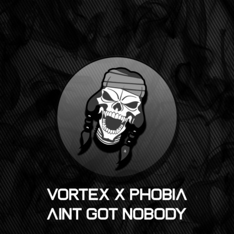 Aint Got Nobody (Original Mix) ft. PH0BIA | Boomplay Music