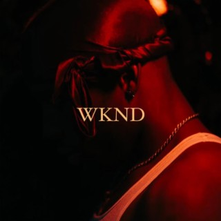 WKND lyrics | Boomplay Music