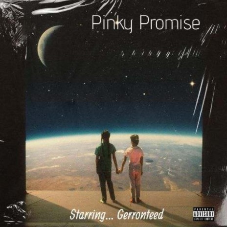 Pinky Promise ft. Gerronteed | Boomplay Music